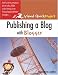 Book cover of Publishing a Blog with Blogger: Visual QuickProject Guide.