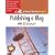 Publishing a Blog with Blogger: Visual QuickProject Guide