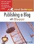 Publishing a Blog with Blogger: Visual QuickProject Guide
