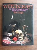 Witchcraft : the story of man's search for supernatural power