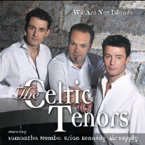 CELTIC TENORS : WE ARE NOT ISL