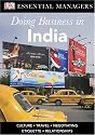 Doing Business in India (DK Essential Managers)