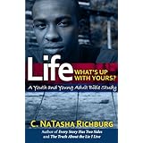 Life... What's Up With Yours?: A Youth and Young Adult Bible Study