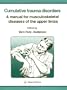Cumulative Trauma Disorders: A Manual for Musculoskeletal Disease of the Upper Limbs