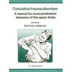 Cumulative Trauma Disorders: A Manual for Musculoskeletal Disease of the Upper Limbs