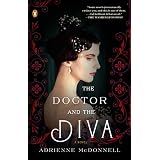 The Doctor and the Diva: A Novel