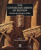 The Cistercian Abbeys of Britain: Far from the Concourse of Men (Cistercian Studies)