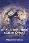 What is This Thing Called Love?: A Guide to Psychoanalytic Psychotherapy with Couples