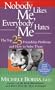 Nobody Likes Me, Everybody Hates Me: The Top 25 Friendship Problems and How to Solve Them