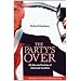 The Party's Over: Oil, War and the Fate of Industrial Societies