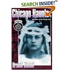 Click here to buy Chicago Haunts: Ghostlore of the Windy City by  Ursula Bielski.