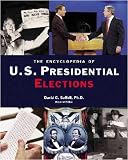  : The Encyclopedia of U.S. Presidential Elections