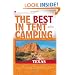 The Best in Tent Camping: Texas: A Guide for Car Campers Who Hate RVs, Concrete Slabs, and Loud Portable Stereos