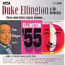 Duke Ellington - Three Mid-Fifties Classic Albums and More: Historically Speaking - The Duke / Duke Ellington Presents / Ellington 55