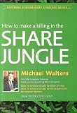 How to make a killing in the share jungle