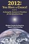 2012: You Have A Choice!: Archangelic Answers And Practices For The Quantum Leap (Self-Ascension Series, Volume 2)