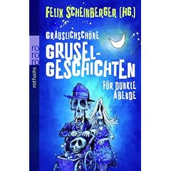 Grauslichsch�ne Gruselgeschichten f�r dunkle Abende