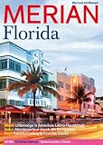  : Merian Florida: Miami - Unterwegs in Amerikas Latino-Hauptstadt. Natur - Abenteuertour durch die Everglades. Keys - Karibik-Feeling in Floridas S&uuml;den