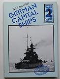 German capital ships : a selection of German wartime photographs from the Bundesarchiv, Koblenz
