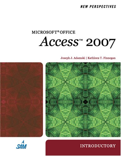 New Perspectives on Microsoft Office Access 2007, Introductory