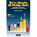 We're (Nearly) All Victims Now: How Political Correctness Is Undermining Our Liberal Culture (Civil Society)