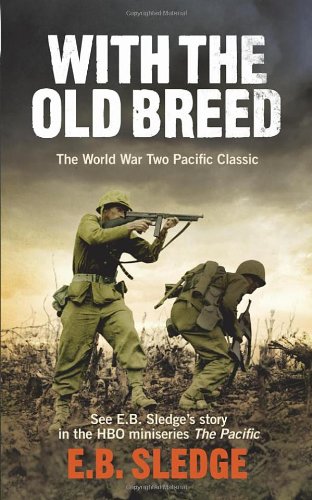 With the Old Breed: The World War Two Pacific Classic (Pacific TV Tie in)