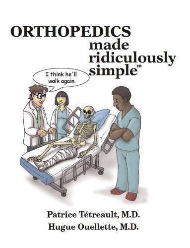 Orthopedics Made Ridiculously Simple (Medmaster Ridiculously Simple) by Patrice Tetreault Published by MedMaster Inc 1st (first) edition (2008) Paperback