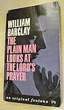 The plain man looks at the Lord's prayer