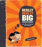 Really Really Big Questions