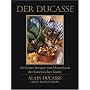 Der Ducasse: Die besten Rezepte vom Meisterkoch der franz�sischen K�che