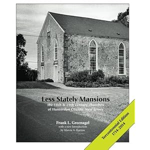 Less Stately Mansions: the 18th and 19th century churches of Hunterdon County