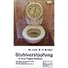Stuhlverstopfung in 3 Tagen heilbar, ohne Abf�hrmittel