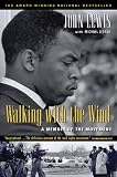 Walking with the Wind: A Memoir of the Movement