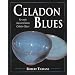 Celadon Blues: Re-create Ancient Chinese Celadon Glazes