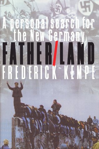 fatherland a personal search for the new germany