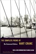 The Complete Poems of Hart Crane (Centennial Edition)