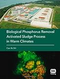 Biological phosphorus removal activated sludge process in warm climates