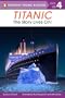 Titanic: The Story Lives On! (Penguin Young Readers - Level 3 (Quality))