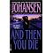 The novels of Iris Johansen....good mystery and romance.