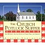 The Church Potluck Supper Cookbook: Over 500 Hearty, Delicious Recipes for Friends, Family, and Community