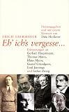 Produkt-Bild: Eh' ich?s vergesse: Erinnerungen an Gerhart Hauptmann, Thomas Mann, Stefan Zweig, Gustav Gr&uuml;ndgens, Emil Jannings und Klaus Mann