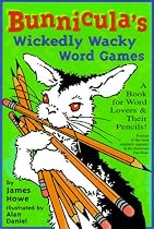 Bunnicula's Wickedly Wacky Word Games: A Book for Word Lovers & Their Pencils! (Bunnicula Activity Books)