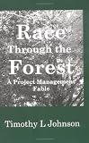 Race Through the Forest: A Project Management Fable