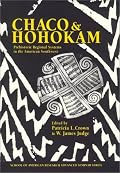 Chaco & Hohokam: Prehistoric Regional Systems in the American Southwest (School of American Research Advanced Seminar Series)