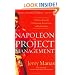 Napoleon on Project Management: Timeless Lessons in Planning, Execution, and Leadership