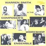 Warren Smith and the Composer's Workshop Ensemble