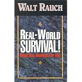 Real World Survival : What Has Worked For Me