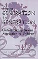 From Generation to Generation: Understanding Sexual Attraction to Children