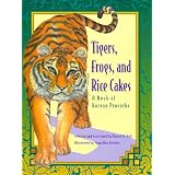 Tigers, Frogs, and Rice Cakes: A Book of Korean Proverbs