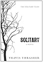 Solitary: A Novel